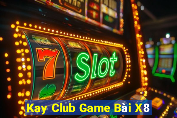 Kay Club Game Bài X8