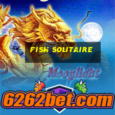 fish solitaire