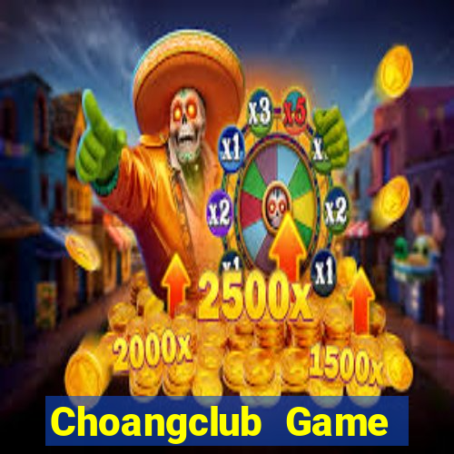 Choangclub Game Bài 52Fun Đổi Thưởng