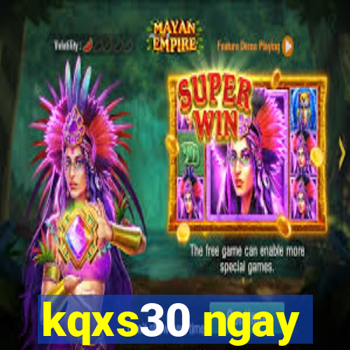 kqxs30 ngay