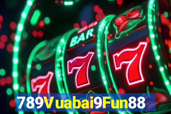 789Vuabai9Fun88