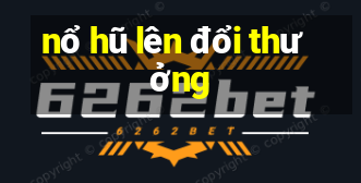 nổ hũ lên đổi thưởng