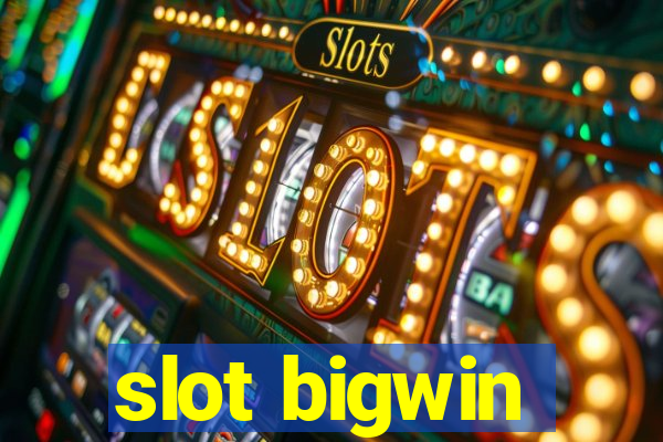 slot bigwin