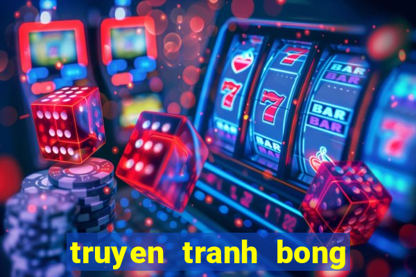 truyen tranh bong da hay nhat