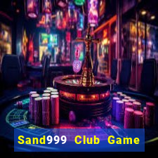 Sand999 Club Game Bài Uy Tín Nhất 2022