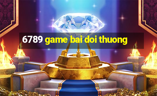 6789 game bai doi thuong