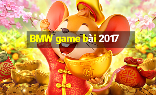 BMW game bài 2017