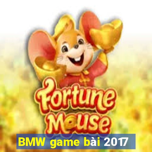 BMW game bài 2017