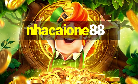 nhacaione88