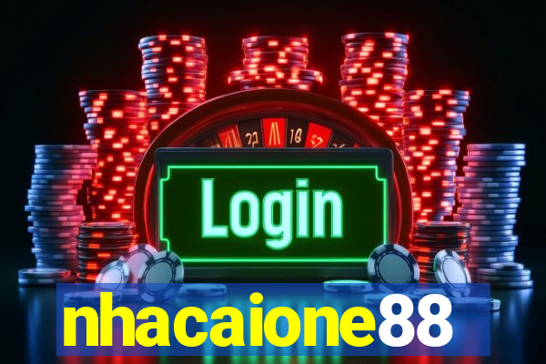 nhacaione88