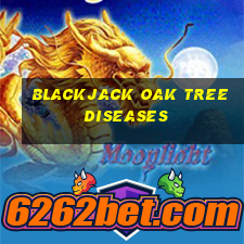 blackjack oak tree diseases