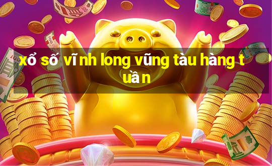 xổ số vĩnh long vũng tàu hàng tuần