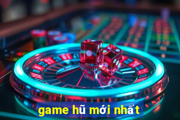 game hũ mới nhất