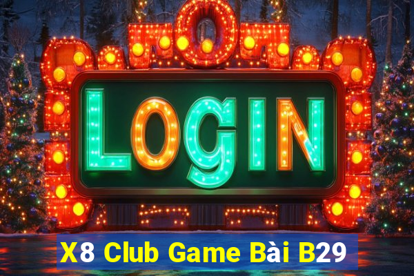 X8 Club Game Bài B29