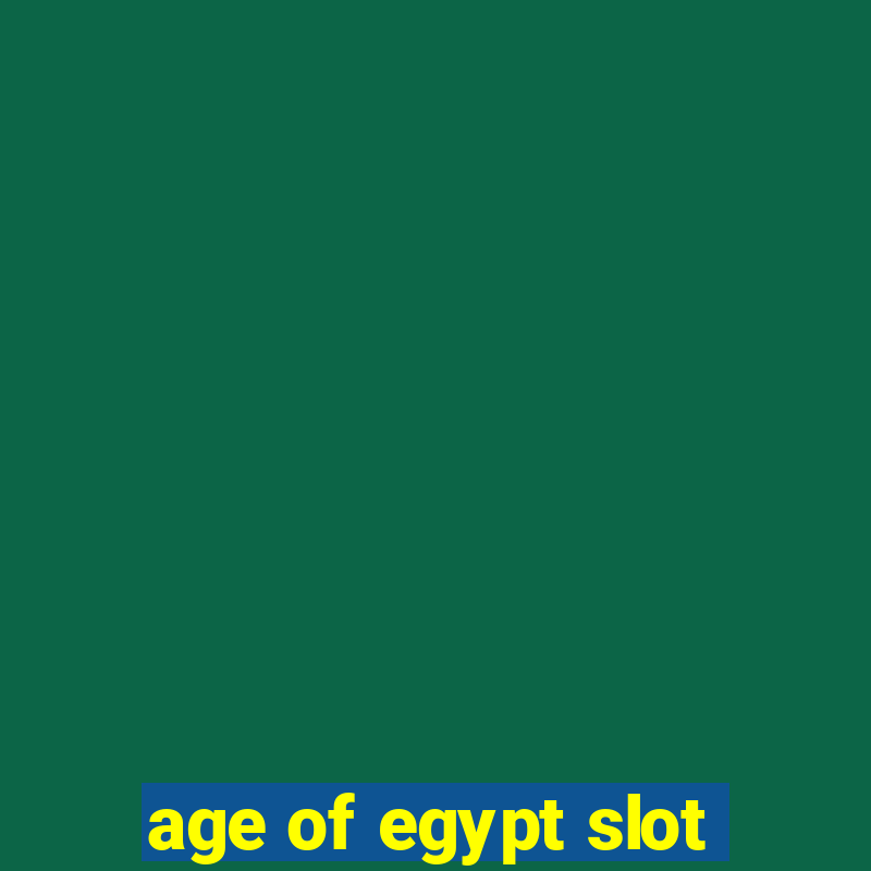 age of egypt slot