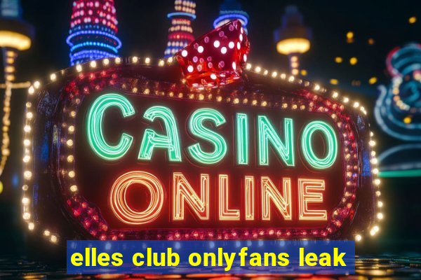 elles club onlyfans leak