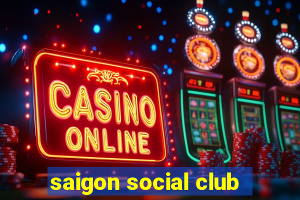 saigon social club