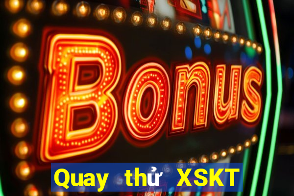 Quay thử XSKT ngày 18