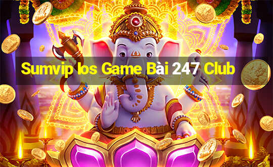 Sumvip Ios Game Bài 247 Club