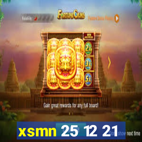 xsmn 25 12 21