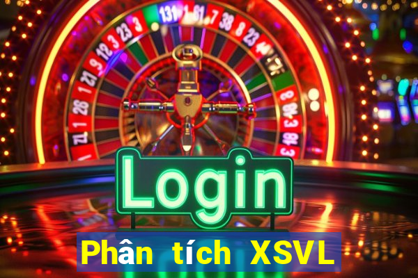 Phân tích XSVL ngày 22