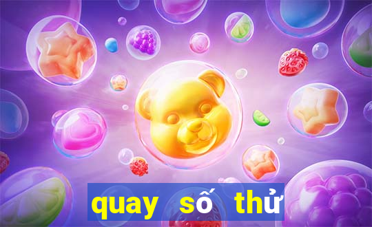 quay số thử miền bắc hôm nay