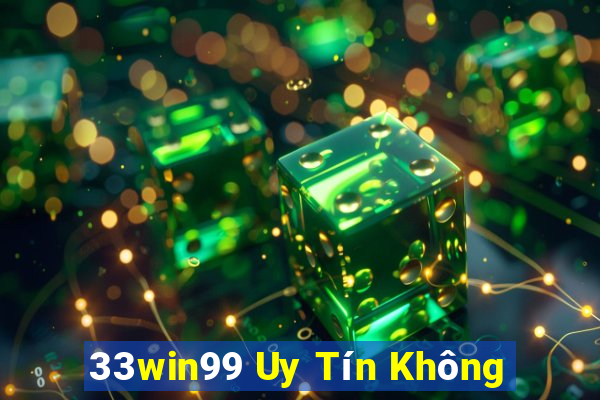 33win99 Uy Tín Không