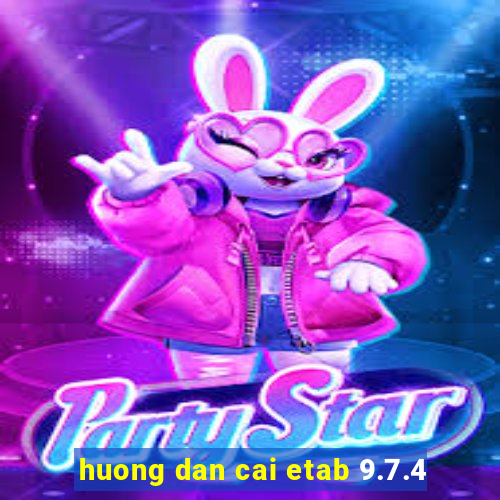 huong dan cai etab 9.7.4