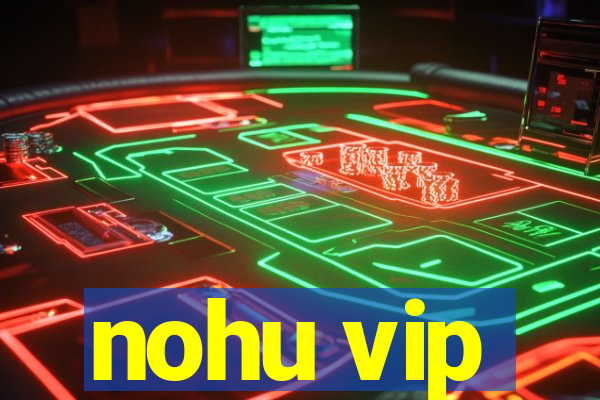 nohu vip