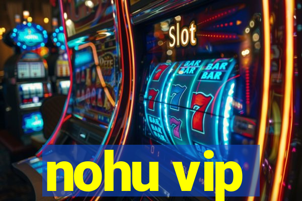 nohu vip