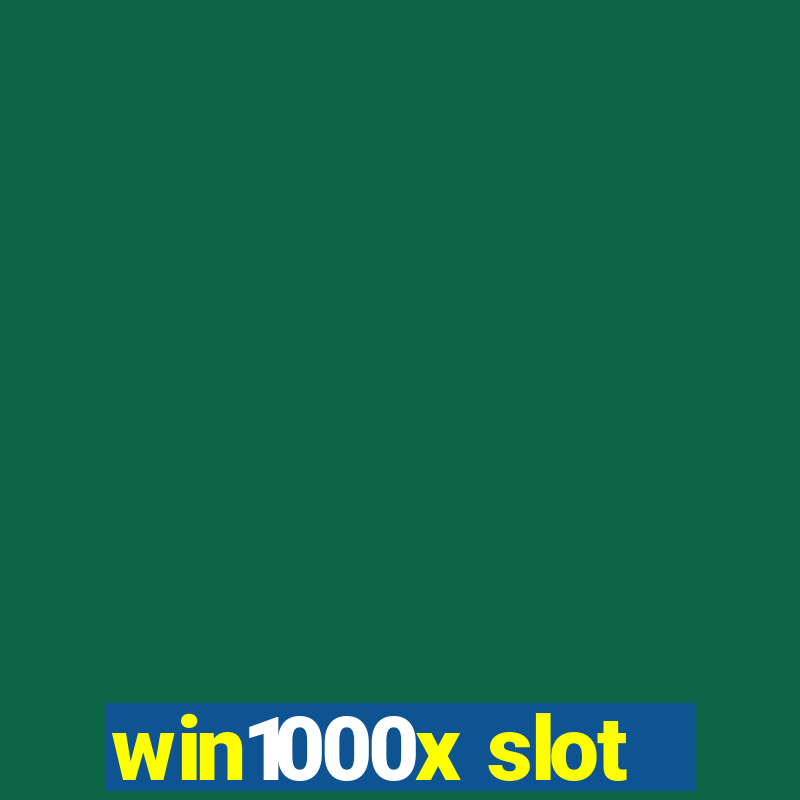 win1000x slot