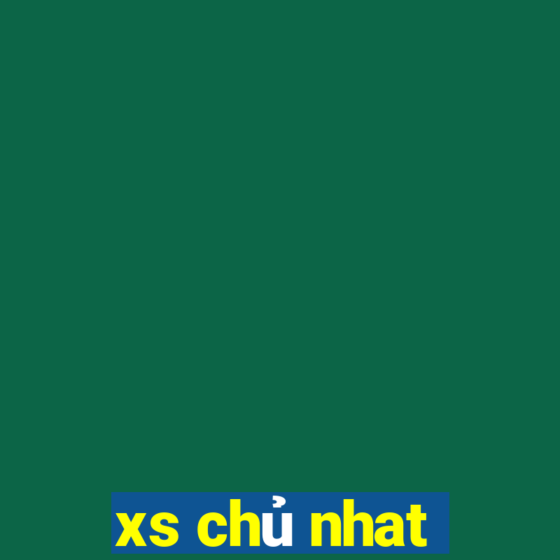 xs chu nhat