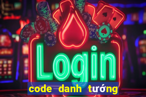 code danh tướng 3q mới nhất