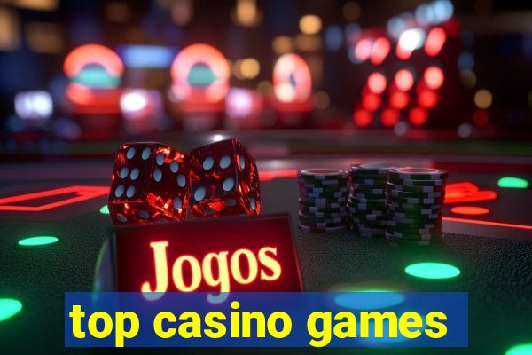 top casino games