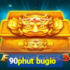 90phut bugio