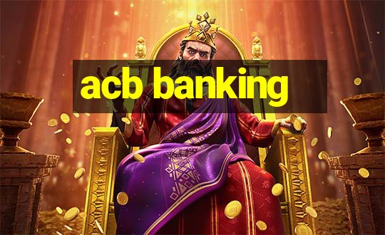 acb banking