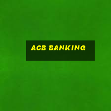 acb banking