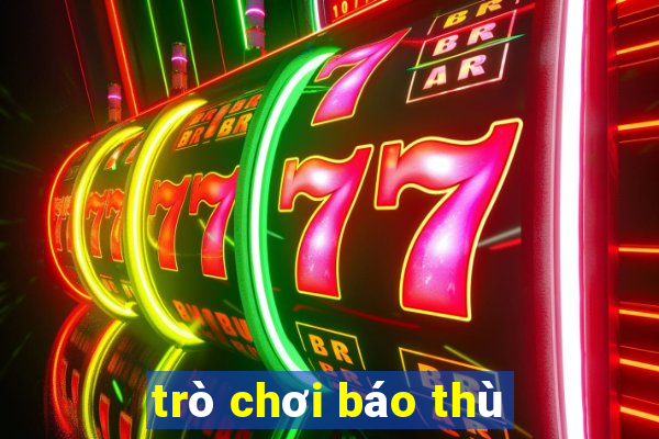 trò chơi báo thù