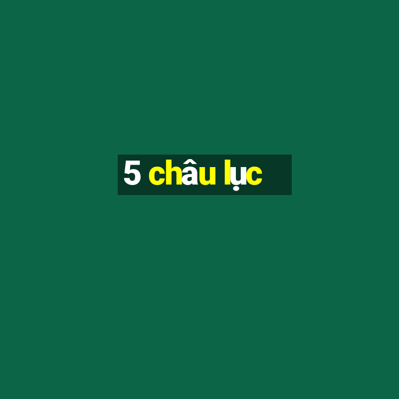 5 châu lục