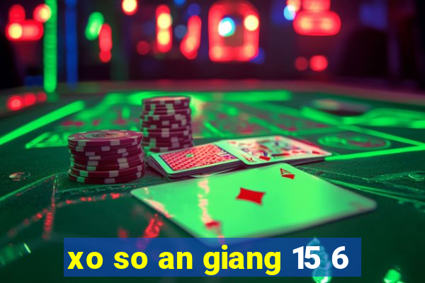 xo so an giang 15 6