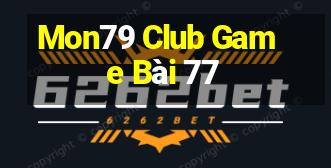 Mon79 Club Game Bài 77