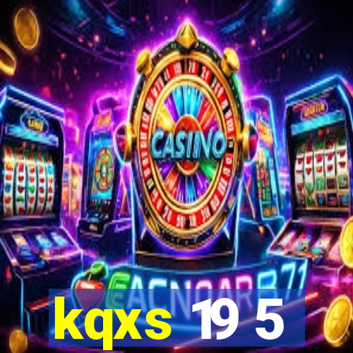 kqxs 19 5