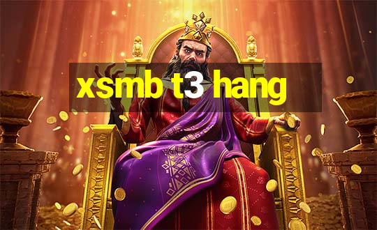 xsmb t3 hang