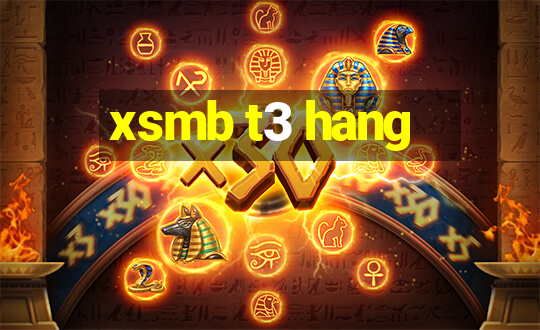 xsmb t3 hang