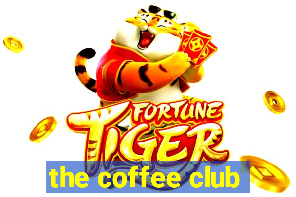 the coffee club