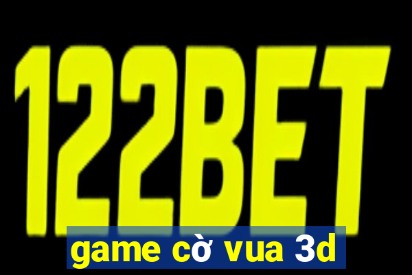 game cờ vua 3d