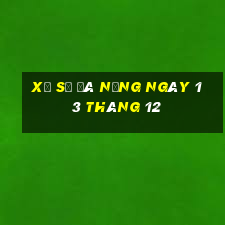 xổ số đà nẵng ngày 13 tháng 12