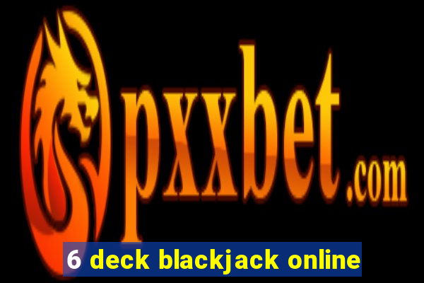 6 deck blackjack online