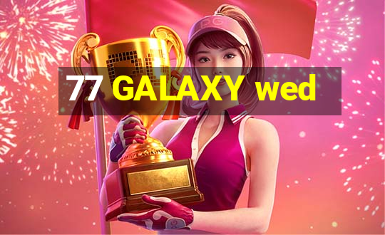 77 GALAXY wed