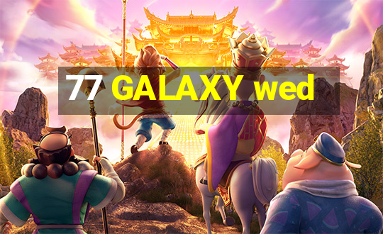 77 GALAXY wed